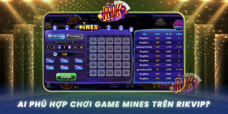 Ai Phu Hop Choi Game Mines Tren Rikvip