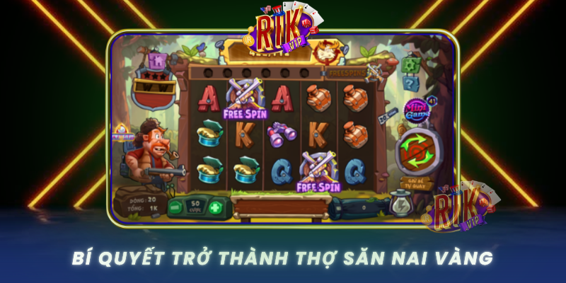 Bi Quyet Tro Thanh Tho San Nai Vang Xuat Sac Trong Rikvip