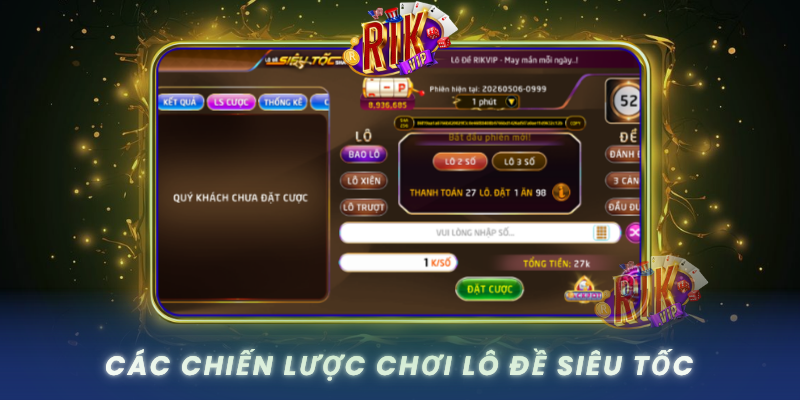 Cac Chien Luoc Choi Lo De Sieu Toc