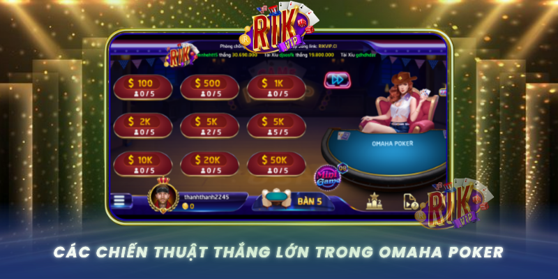 Cac Chien Thuat Thang Lon Trong Omaha Poker