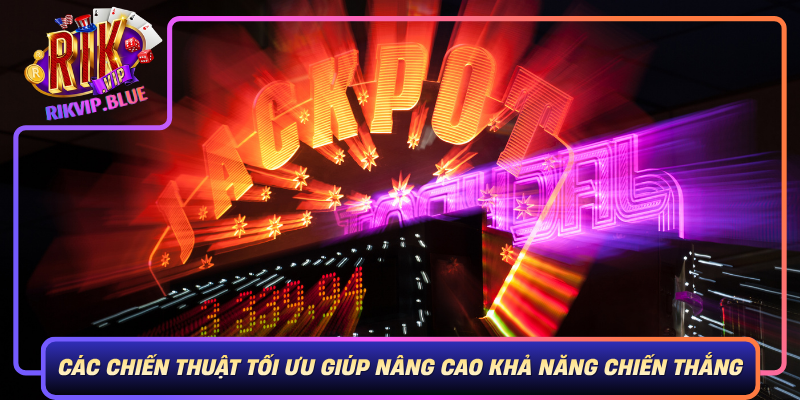 Cac Chien Thuat Toi Uu Giup Nang Cao Kha Nang Chien Thang