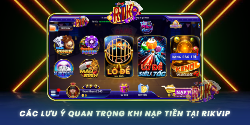 Cac Luu Y Quan Trong Khi Nap Tien Tai Rikvip