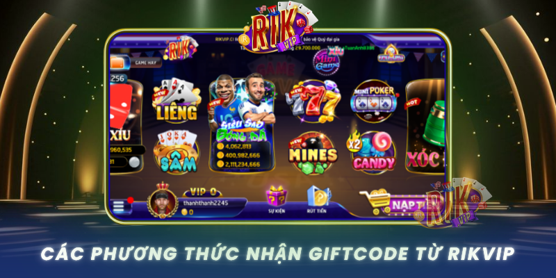 Cac Phuong Thuc Nhan Giftcode Tu Rikvip Hieu Qua Va An Toan