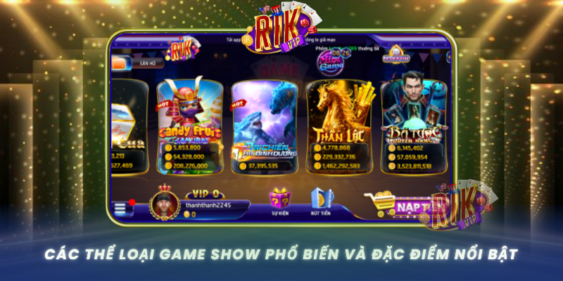 Cac The Loai Game Show Pho Bien Va Dac Diem Noi Bat Cua Tung Loai