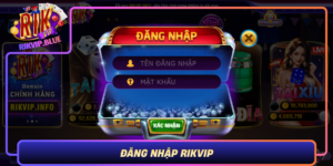 Dang Nhap Rikvip Nhanh Chong Tien Loi Dang Tin Cay