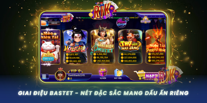 Giai Dieu Bastet Net Dac Sac Mang Dau An Rieng Cua Rikvip