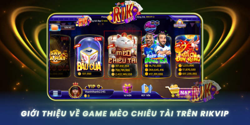 Gioi Thieu Ve Game Meo Chieu Tai Tren Rikvip