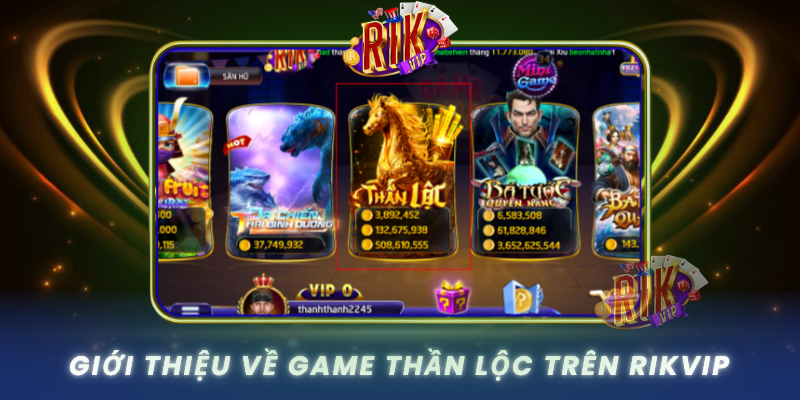 Gioi Thieu Ve Game Than Loc Tren Rikvip