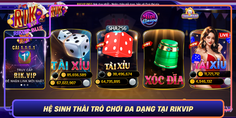 He Sinh Thai Tro Choi Da Dang Tai Rikvip