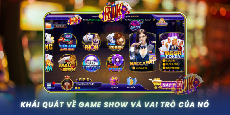 Khai Quat Ve Game Show Va Vai Tro Cua No Trong Doi Song Hien Dai