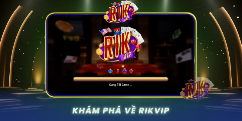 Kham Pha Ve Rikvip Nha Tien Phong Trong Linh Vuc Game Online