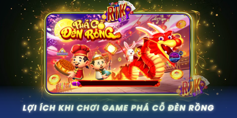 Loi Ich Khi Choi Game Pha Co Den Rong