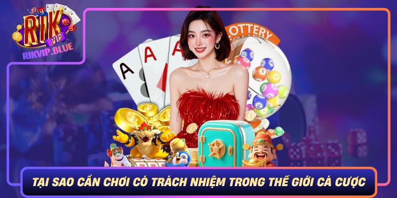 Tai Sao Can Choi Co Trach Nhiem Trong The Gioi Ca Cuoc Ngay Nay