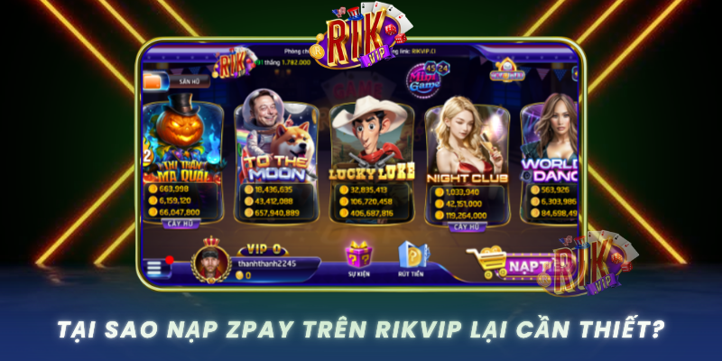 Tai Sao Nap Zpay Tren Rikvip Lai Can Thiet
