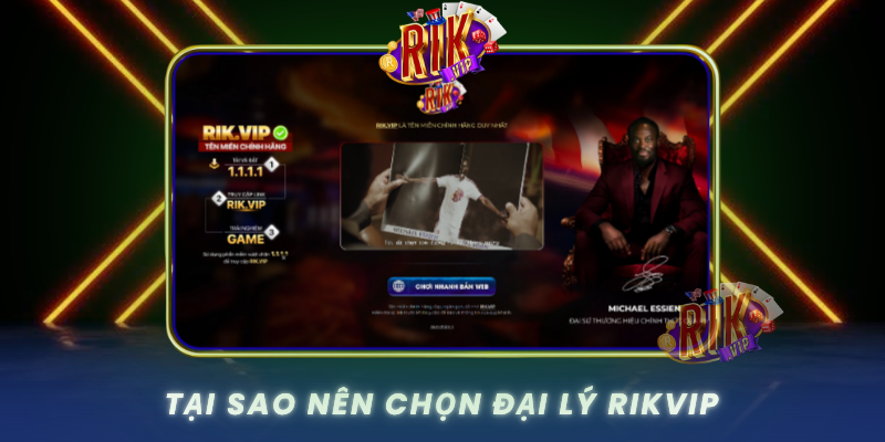 Tai Sao Nen Chon Dai Ly Rikvip Cay Noi Tin Cay Cho Nguoi Choi