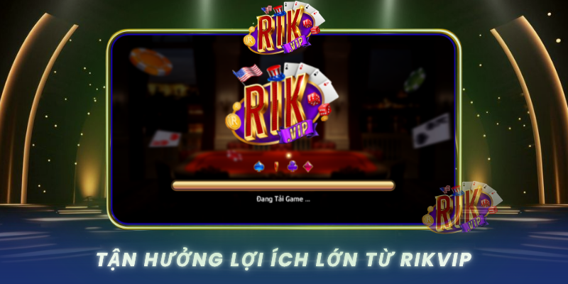 Tan Huong Loi Ich Lon Tu Rikvip