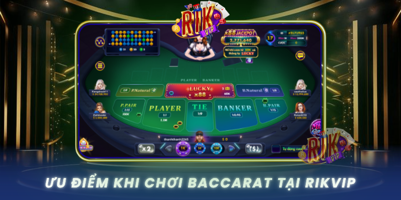 Uu Diem Khi Choi Baccarat Tai Rikvip
