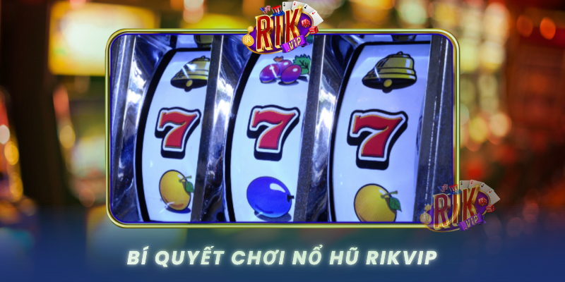 Bi Quyet Choi No Hu Rikvip