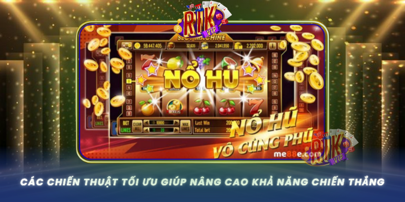 Cac Chien Thuat Toi Uu Giup Nang Cao Kha Nang Chien Thang
