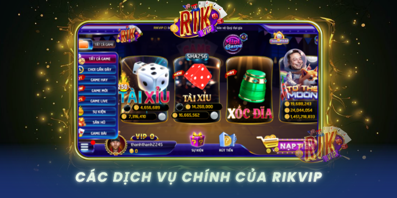 Cac Dich Vu Chinh Cua Rikvip Du Day Du Da Dang Va Thuan Tien0