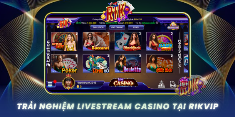 Trai Nghiem Livestream Casino Tai Rikvip0